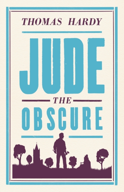 Jude the Obscure : Annotated Edition (Alma Classics Evergreens), Paperback / softback Book
