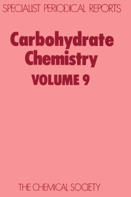 Carbohydrate Chemistry : Volume 9, PDF eBook