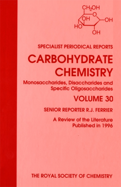 Carbohydrate Chemistry : Volume 30, PDF eBook