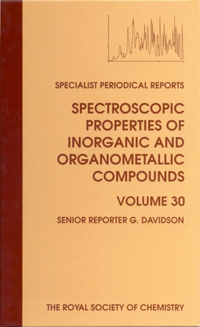 Spectroscopic Properties of Inorganic and Organometallic Compounds : Volume 30, PDF eBook