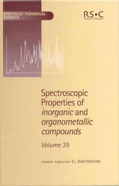 Spectroscopic Properties of Inorganic and Organometallic Compounds : Volume 35, PDF eBook