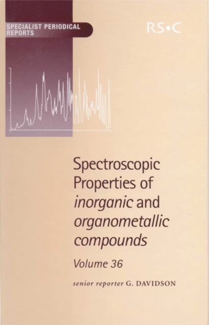 Spectroscopic Properties of Inorganic and Organometallic Compounds : Volume 36, PDF eBook