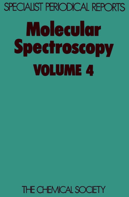Molecular Spectroscopy : Volume 4, PDF eBook