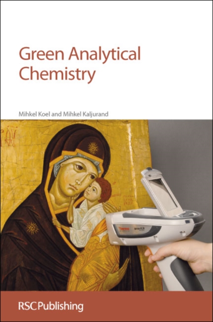 Green Analytical Chemistry, Hardback Book