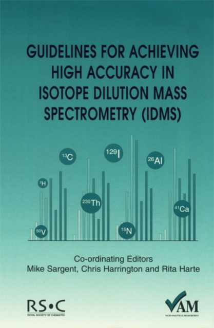 Guidelines for Achieving High Accuracy in Isotope Dilution Mass Spectrometry (IDMS), PDF eBook