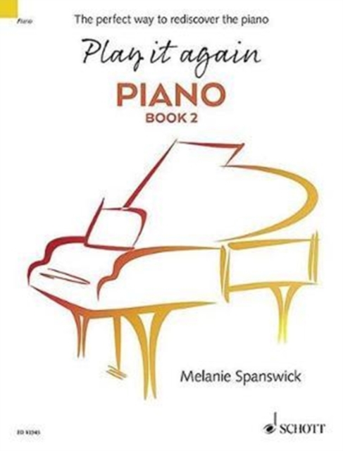 Play it again: Piano : The perfect way to rediscover the piano. Book 2. piano., Sheet music Book