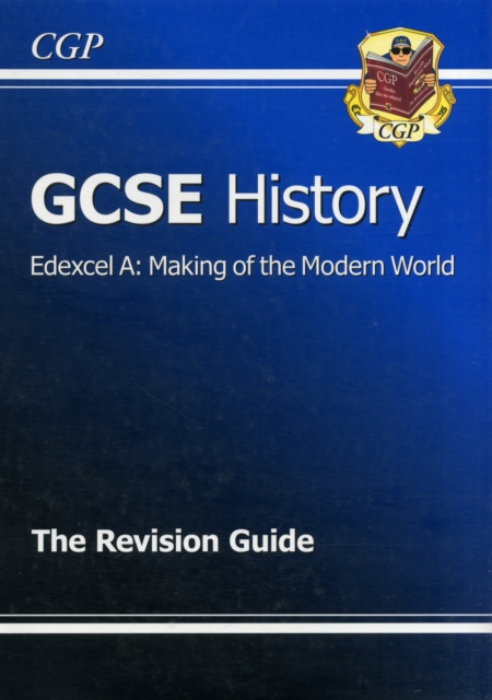 GCSE History Edexcel A: Making of the Modern World Revision Guide (A*-G Course), Paperback Book