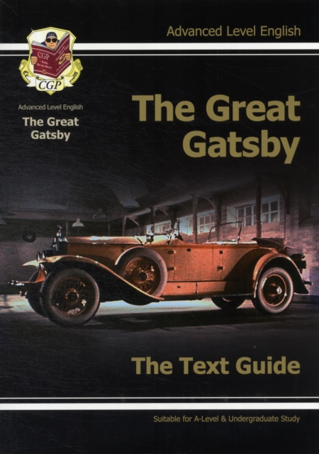 A-level English Text Guide - The Great Gatsby: for the 2024 and 2025 exams, Paperback / softback Book