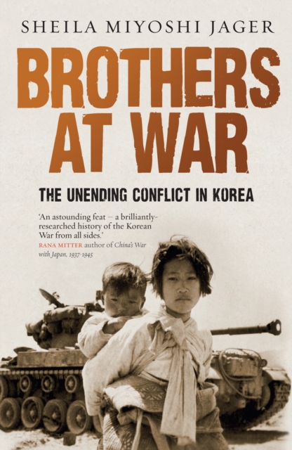 Brothers at War : The Unending Conflict in Korea, EPUB eBook