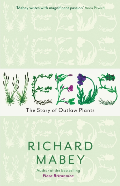 Weeds : The Story of Outlaw Plants, EPUB eBook