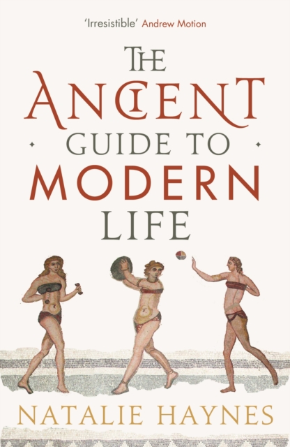 The Ancient Guide to Modern Life, EPUB eBook