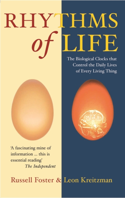 The Rhythms Of Life : The Biological Clocks That Control the Daily Lives of Every Living Thing, EPUB eBook