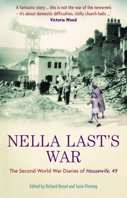 Nella Last's War : The Second World War Diaries of 'Housewife, 49', EPUB eBook