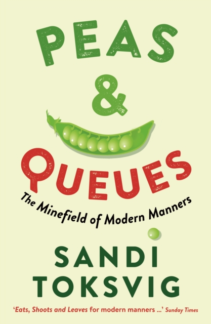 Peas & Queues : The Minefield of Modern Manners, EPUB eBook
