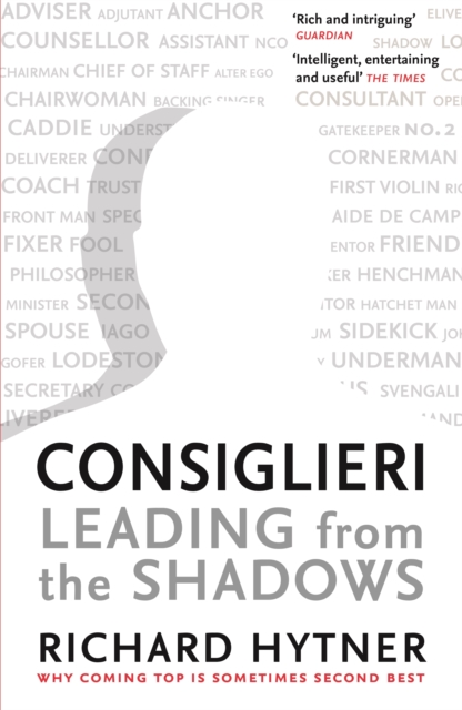 Consiglieri - Leading from the Shadows : Why Coming Top Is Sometimes Second Best, EPUB eBook