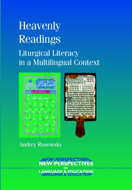 Heavenly Readings : Liturgical Literacy in a Multilingual Context, PDF eBook