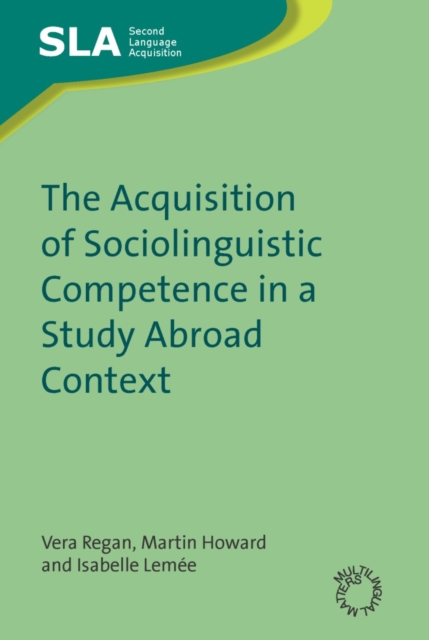 The Acquisition of Sociolinguistic Competence in a Study Abroad Context, PDF eBook