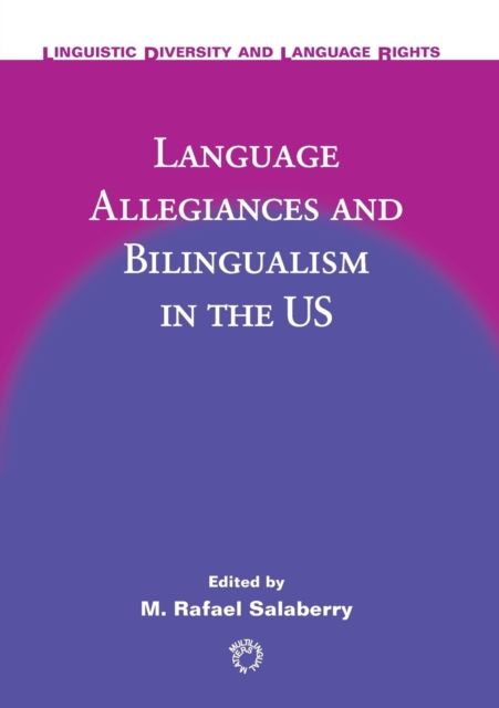 Language Allegiances and Bilingualism in the US, Paperback / softback Book