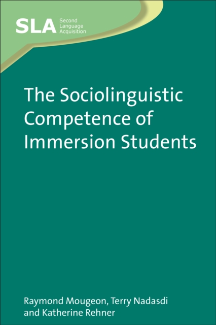 The Sociolinguistic Competence of Immersion Students, Hardback Book