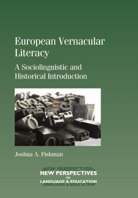 European Vernacular Literacy : A Sociolinguistic and Historical Introduction, PDF eBook