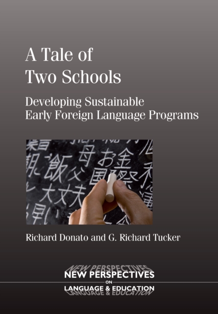 A Tale of Two Schools : Developing Sustainable Early Foreign Language Programs, Paperback / softback Book