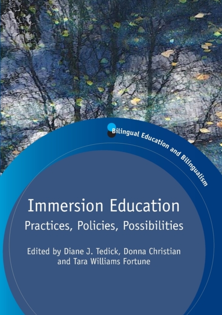 Immersion Education : Practices, Policies, Possibilities, Paperback / softback Book