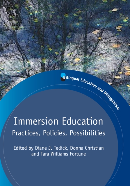 Immersion Education : Practices, Policies, Possibilities, Hardback Book