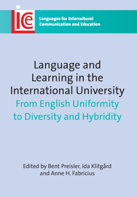 Language and Learning in the International University : From English Uniformity to Diversity and Hybridity, Paperback / softback Book