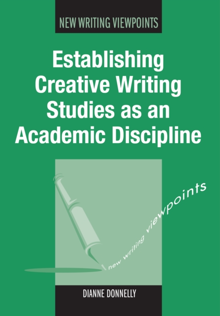 Establishing Creative Writing Studies as an Academic Discipline, Paperback / softback Book