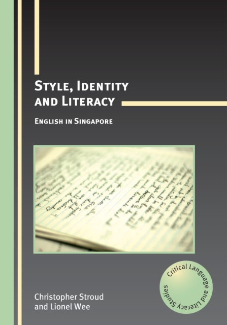 Style, Identity and Literacy : English in Singapore, Hardback Book