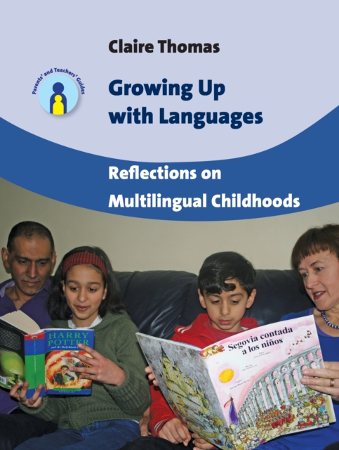 Growing Up with Languages : Reflections on Multilingual Childhoods, Hardback Book