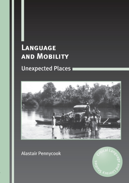 Language and Mobility : Unexpected Places, Paperback / softback Book