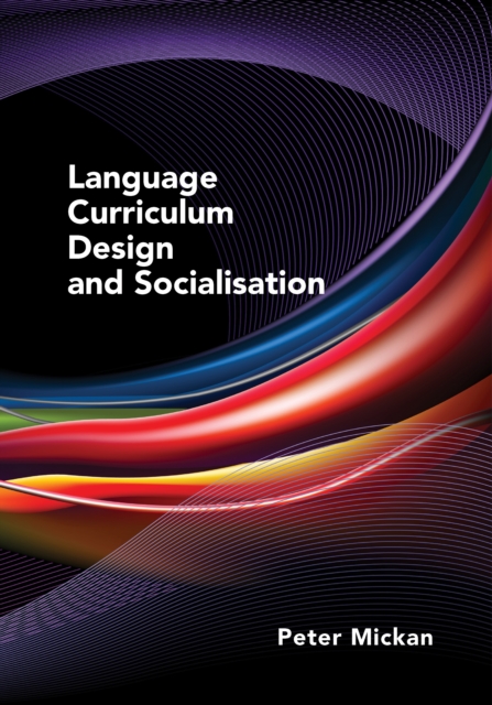 Language Curriculum Design and Socialisation, Hardback Book
