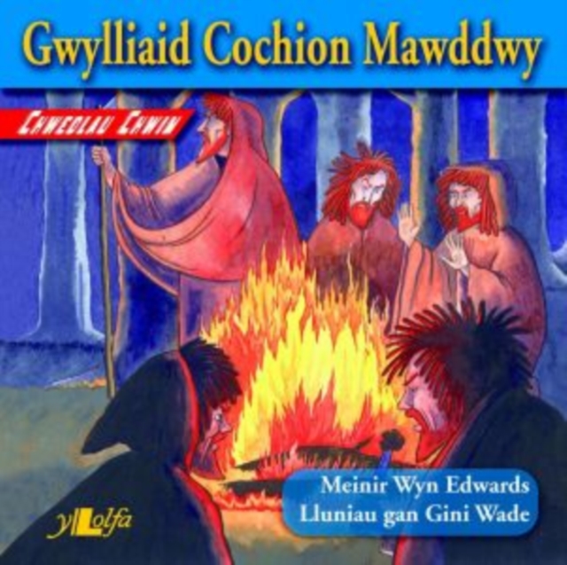 Chwedlau Chwim: Gwylliaid Cochion Mawddwy, Paperback / softback Book