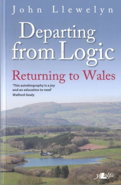 Departing from Logic - Returning to Wales : Returning to Wales, Paperback / softback Book