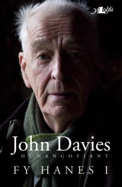 Hunangofiant John Davies - Fy Hanes I : Fy Hanes I, Paperback / softback Book