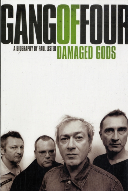 Gang of Four, The: Damaged Gods, Paperback / softback Book