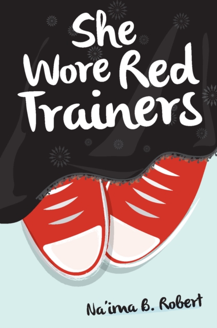 She Wore Red Trainers : A Muslim Love Story, EPUB eBook