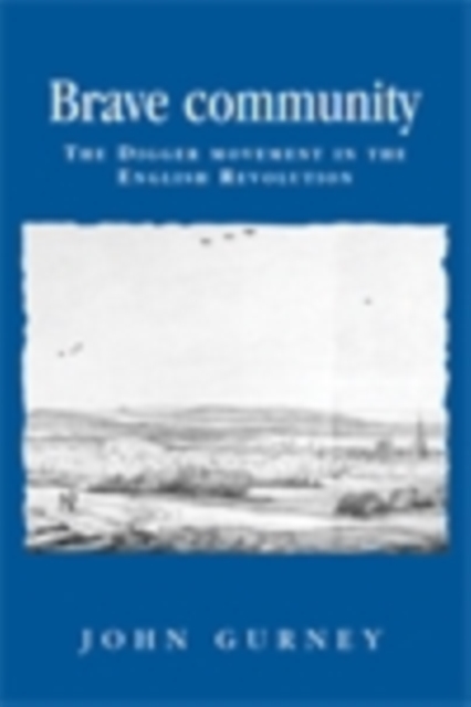 Brave community : The Digger Movement in the English Revolution, EPUB eBook