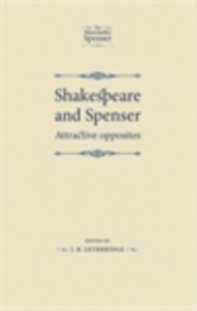 Shakespeare and Spenser : Attractive opposites, PDF eBook