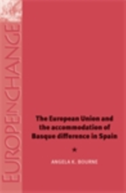 The European Union and the accommodation of Basque difference in Spain, EPUB eBook