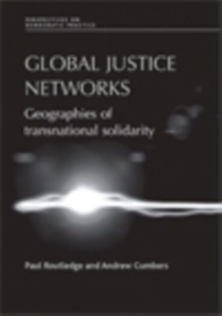 Global justice networks : Geographies of transnational solidarity, EPUB eBook