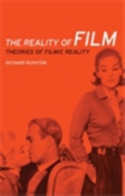 The reality of film : Theories of filmic reality, EPUB eBook