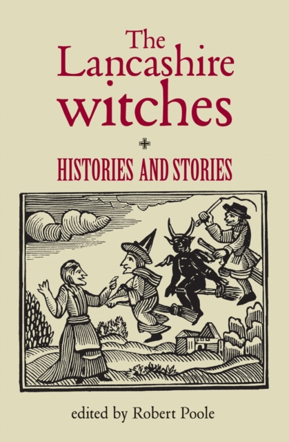 The Lancashire witches : Histories and stories, EPUB eBook