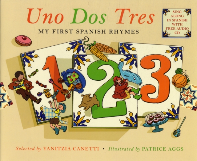 Uno Dos Tres : My First Spanish Rhymes, Hardback Book