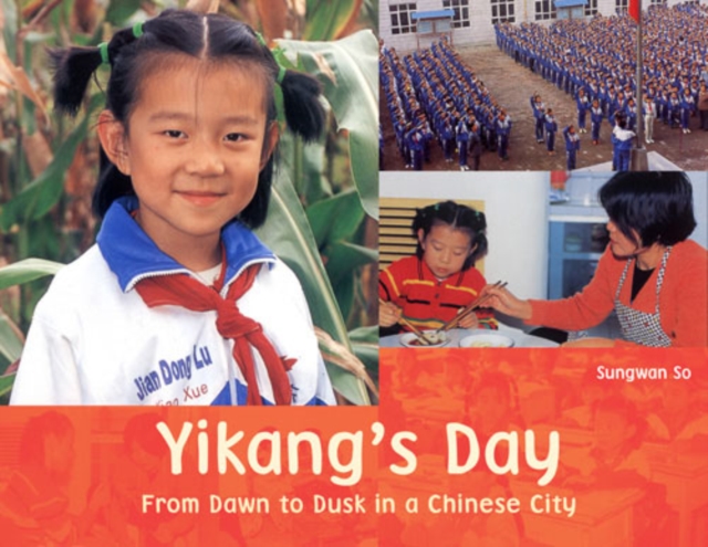 Yikang's Day : From Dawn to Dusk in a Chinese City, Paperback Book