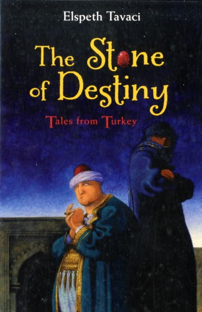 The Stone of Destiny : Tales from Turkey, Paperback Book