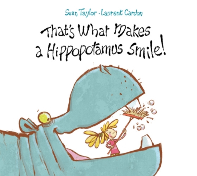 That's What Makes a Hippopotamus Smile, Hardback Book