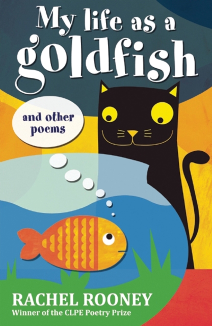 My Life as a Goldfish : and other poems, Paperback / softback Book