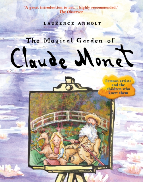 The Magical Garden of Claude Monet, Paperback / softback Book